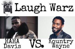 Laugh Warz: Kountry Wayne vs. HaHa Davis