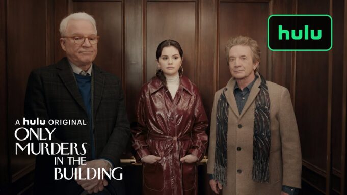 Hulu Reveals Trailer for Steve Martin, Martin Short, & Selena Gomez New Comedy Mystery “Only Murders in the Building”