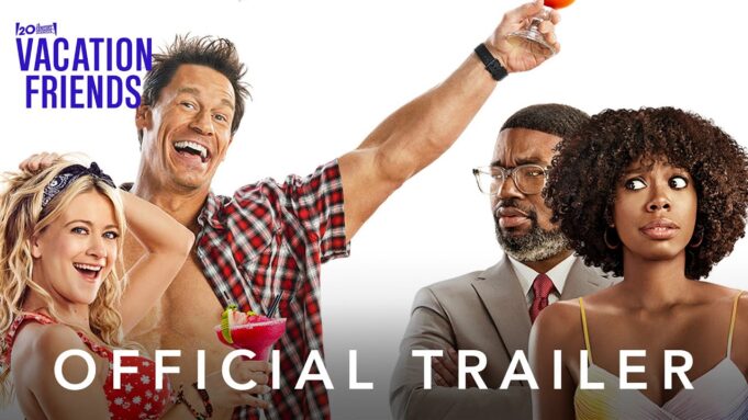 Lil Rel & John Cena Stars in “Vacation Friends” Trailer