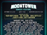 Moontower Comedy Festival Reveals Official 10th Anniversary Lineup