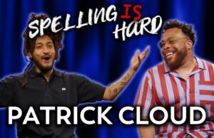Spelling Is Hard w/ Tahir Moore Feat. Patrick Cloud