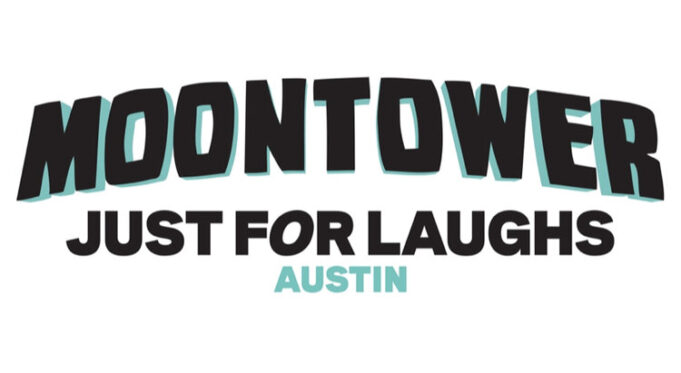 Moontower Just For Laughs Austin Scheduled For April 2022