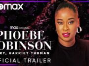 HBO Max Releases Phoebe Robinson “Sorry, Harriet Tubman” Trailer