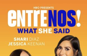 Shari Diaz & Jessica Keenan Star In Entre Nos “What She Said” Trailer
