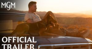 “Dog” Starring Channing Tatum Trailer