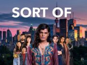HBO Max Comedy Series “Sort Of” Debuts November 18th