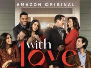 Amazon Originals “With Love” Trailer