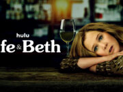 Hulu Renews “Life & Beth” For Season 2