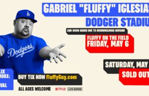 Gabriel “Fluffy” Iglesias Becomes First Comedian To Sell-Out Dodger Stadium