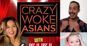Crazy Woke Asians w/ Kiki Yeung Feat Jose Maestas & Alix Brown [Podcast