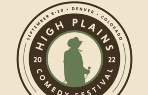 High Plains Comedy Festival 2022 Lineup Announced Lineup