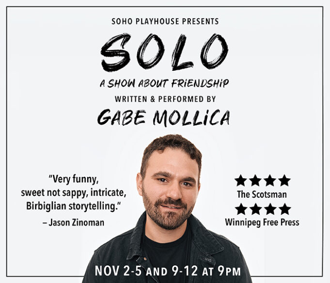 COMEDIAN GABE MOLLICA’S “SOLO: A SHOW ABOUT FRIENDSHIP” MAKES OFF-BROADWAY DEBUT AT THE SOHO PLAYHOUSE