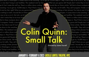 Colin Quinn Announces New Off Broadway Show: “Small Talk” Sets January 2023 Start