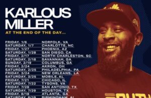 Comedian Karlous Miller Announces “At The End of the Day” Comedy Tour