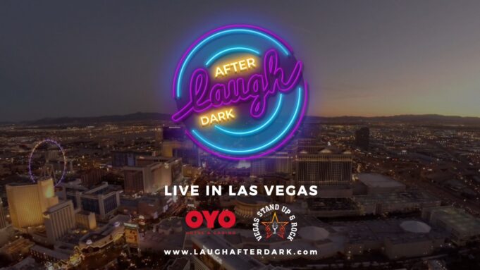 Laugh After Dark Announces New Las Vegas Residency At OYO Hotel