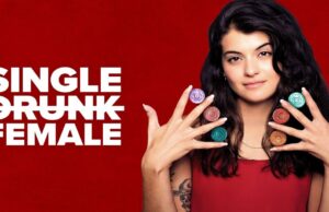 “Single Drunk Female” Season 2 Set To Premiere April 12th
