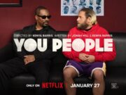 “You People” Debuts At No. 1 On Netflix Top 10 Film List