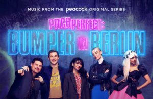 Peacock Renews “Pitch Perfect: Bumper In Berlin” For Season 2