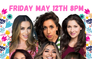 We Own The Laughs: Wild & Funny Latinas in Modesto, CA Friday May 12th