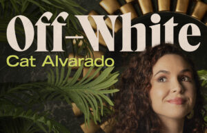 Cat Alvarado “Off-White” Comedy Album