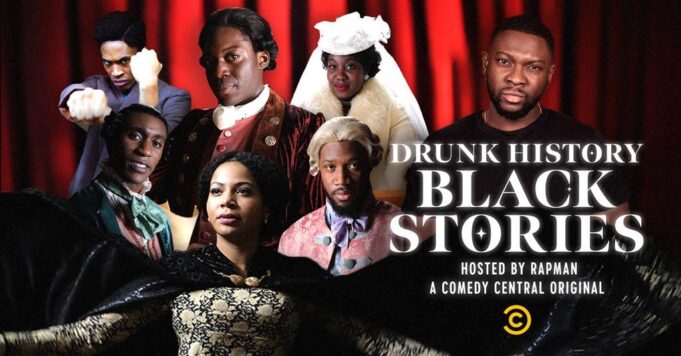 Comedy Central Orders “Drunk History: Black Stories”