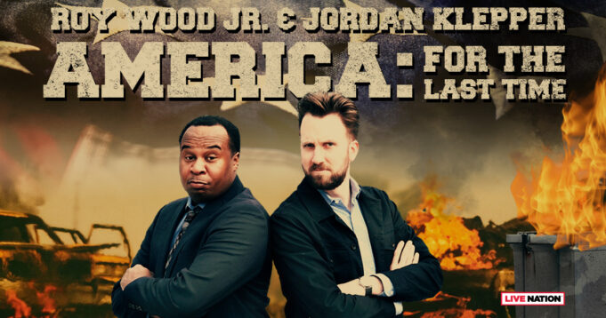Roy Wood Jr. & Jordan Klepper Announce “America: For The Last Time” Tour