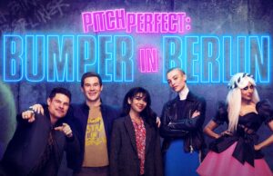 “Pitch Perfect: Bumper in Berlin” Canceled by Peacock