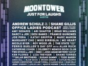 The Moontower Just For Laughs Set To Return In April 2024