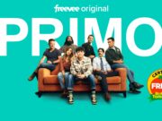 “Primo” Canceled By Freevee After One Season