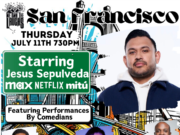 We Own The Laughs: San Francisco (Starring Jesus Sepulveda) @ Cobbs Comedy Club Thursday July 11th 730PM
