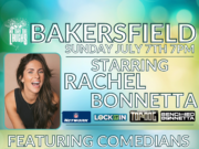 Rachel Bonnetta Headlines We Own The Laughs: Bakersfield @ The Well Comedy Club Sunday July 7th 7PM