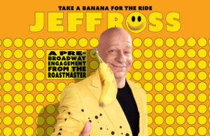 Jeff Ross Plans Broadway Stand For One-Man Show Following Summer Tour