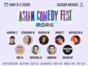 2026 Asian Comedy Festival Returns to New York City w/ Its Biggest Lineup Yet