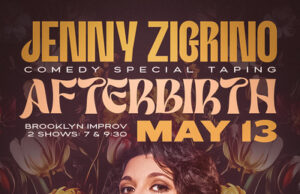 Comedian Jenny Zigrino to Tape New Comedy Special “Afterbirth” Live at Brooklyn Improv on May 13th