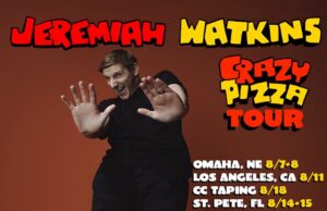 Jeremiah Watkins Announces “Crazy Pizza Tour” w/ Stops Across the U.S. & Canada