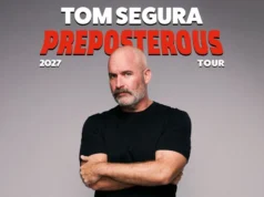 Tom Segura Announces 2027 “Preposterous” Tour